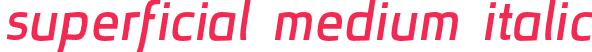 superficial medium italic